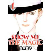 SHOW ME THE MAGIC1（CoMax） [電子書籍]