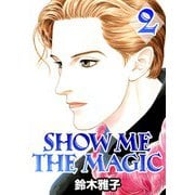 SHOW ME THE MAGIC2（CoMax） [電子書籍]