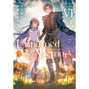 Unnamed Memory VI 名も無き物語に終焉を（KADOKAWA） [電子書籍]