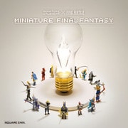 MINIATURE FINAL FANTASY（スクウェア･エニックス） [電子書籍]