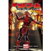 デッドプール Vol.6：オリジナル・シン（小学館集英社プロダクション） [電子書籍]