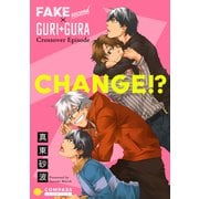 CHANGE！？ - FAKE second×GURI＋GURA Crossover Episode -（コンパス） [電子書籍]