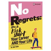 No Regrets： How To Kickstart Your Career AND Your Life（ディスカヴァー・トゥエンティワン） [電子書籍]