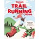Tarzan特別編集 TRAIL RUNNING GUIDE トレランの教科書（マガジンハウス） [電子書籍]