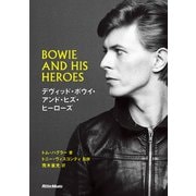 デヴィッド・ボウイ・アンド・ヒズ・ヒーローズ（リットーミュージック） [電子書籍]