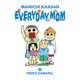 MAINICHI KAASAN： EVERYDAY MOM 2（毎日新聞出版）（毎日新聞出版） [電子書籍]