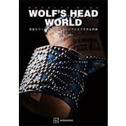 WOLF'S HEAD WORLD 貴重なヴィンテージからオリジナルまでを完全網羅（講談社） [電子書籍]