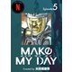MAKE MY DAY（5）（ナンバーナイン） [電子書籍]