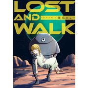 LOST AND WALK【電子版限定特典付き】（ジーオーティー） [電子書籍]