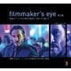 filmmaker's eye 第2版：映画のシーンに学ぶ構図と撮影術：原則とその破り方（ボーンデジタル） [電子書籍]