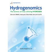 Hydrogenomics： The Science of Fully Utilizing Hydrogen（共立出版） [電子書籍]