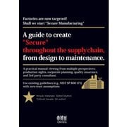 A guide to create "Secure" throughout the supply chain, from design to maintenance（オーム社） [電子書籍]