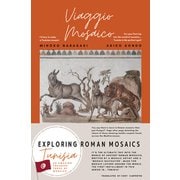Exploring Roman Mosaics Tunisia An amazing treasure trove of mosaics（VOYAGER（ボイジャー）） [電子書籍]