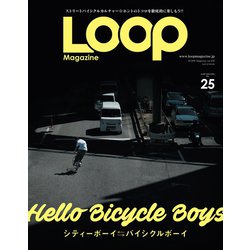 ヨドバシ.com - LOOP Magazine Vol.25（三栄） [電子書籍] 通販【全品無料配達】