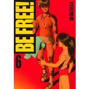 BE FREE！【完全版】 06.（ナンバーナイン） [電子書籍]