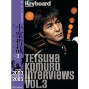 Tetsuya Komuro Interviews Vol.3 （from 2000 to 2005）（リットーミュージック） [電子書籍]