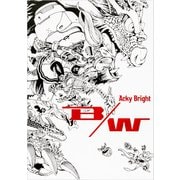 Acky Bright B/W アッキーブライト ビーダブリュー（パイ インターナショナル） [電子書籍]