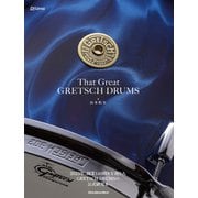 That Great GRETSCH DRUMS（リットーミュージック） [電子書籍]
