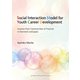 Social Interaction Model for Youth Career Development（学術研究出版） [電子書籍]