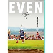 EVEN 2024年6月号 Vol.188（マイナビ出版） [電子書籍]