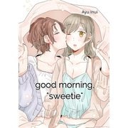 good morning, "sweetie"（クロスフォリオ出版） [電子書籍]