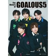 The History of GOALOUS5 ～5th Anniversary～（KADOKAWA） [電子書籍]