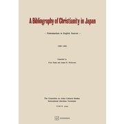 A Bibliography of Christianity in Japan（講談社） [電子書籍]