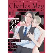 Charles Mag vol.47 -エロきゅん-（メディアソフト） [電子書籍]