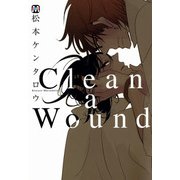 Clean a Wound（ソフトライン　東京漫画社） [電子書籍]