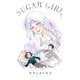 SUGAR GIRL（シュークリーム） [電子書籍]
