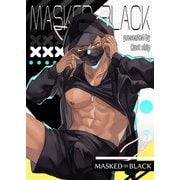 MASKED＝BLACK（DLcomics） [電子書籍]