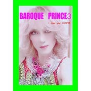 BAROQUE PRINCE 3（フランソワYKO） [電子書籍]