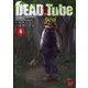 【期間限定価格 2025年7月16日まで】DEAD Tube ～デッドチューブ～ 4（秋田書店） [電子書籍]