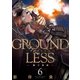 【期間限定価格 2025年8月20日まで】GROUNDLESS ： 6 ―豚の鉄槌―（双葉社） [電子書籍]