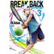 【期間限定閲覧 無料お試し版 2025年10月21日まで】BREAK BACK 3（秋田書店） [電子書籍]