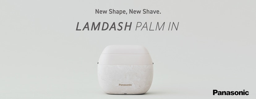 5枚刃を、手のひらに。「ラムダッシュ パームイン」特集